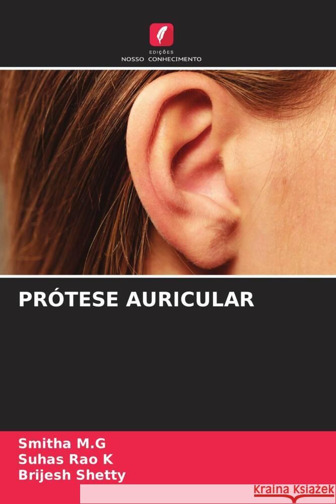 PRÓTESE AURICULAR M.G, Smitha, K, Suhas Rao, Shetty, Brijesh 9786204870090 Edições Nosso Conhecimento - książka