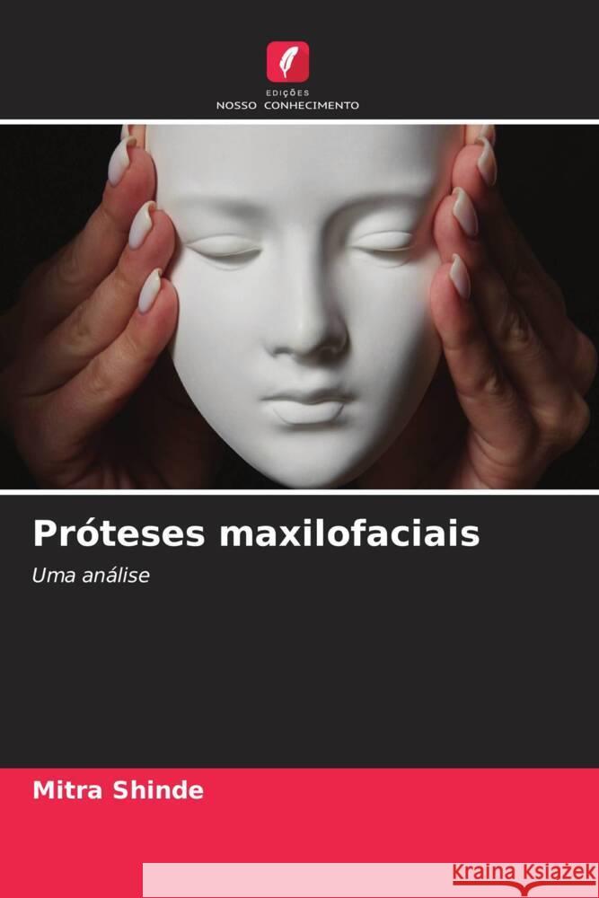 Proteses maxilofaciais Mitra Shinde   9786206007098 Edicoes Nosso Conhecimento - książka