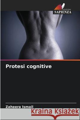 Protesi cognitive Ismail, Zaheera 9786207836307 Edizioni Sapienza - książka