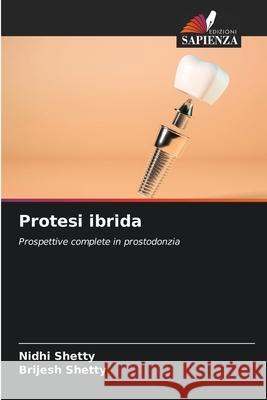 Protesi ibrida Shetty, Nidhi, Shetty, Brijesh 9786209061844 Edizioni Sapienza - książka