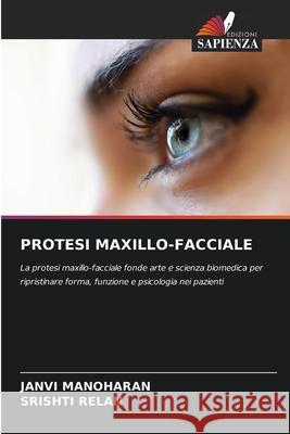 PROTESI MAXILLO-FACCIALE MANOHARAN, JANVI, Relan, Srishti 9786209426247 Edizioni Sapienza - książka