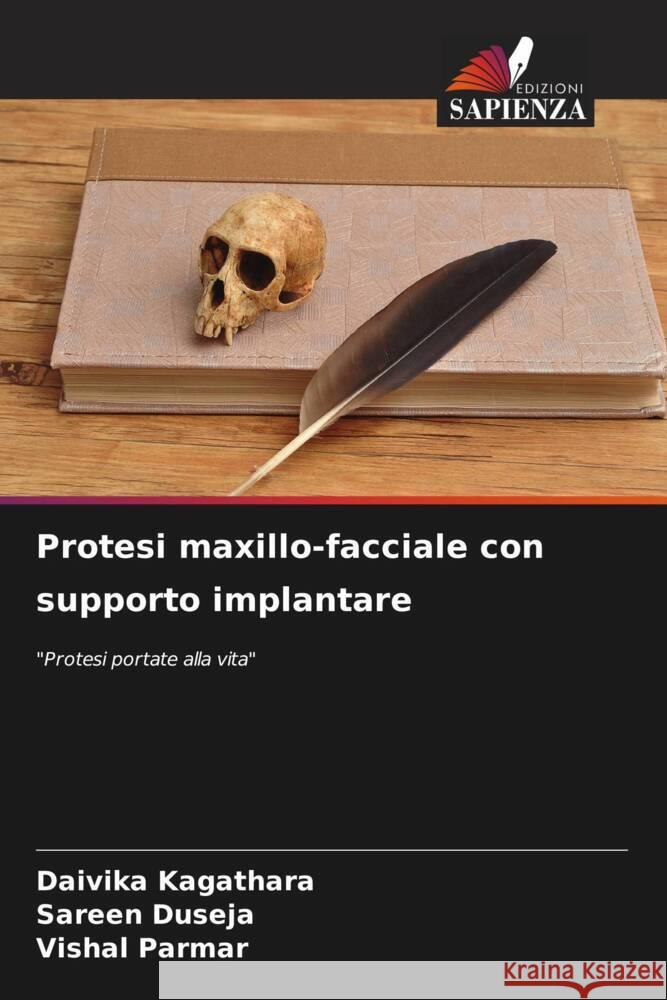 Protesi maxillo-facciale con supporto implantare Daivika Kagathara Sareen Duseja Vishal Parmar 9786207282531 Edizioni Sapienza - książka