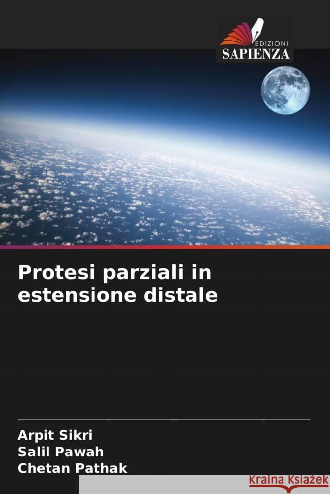 Protesi parziali in estensione distale Arpit Sikri Salil Pawah Chetan Pathak 9786207427291 Edizioni Sapienza - książka