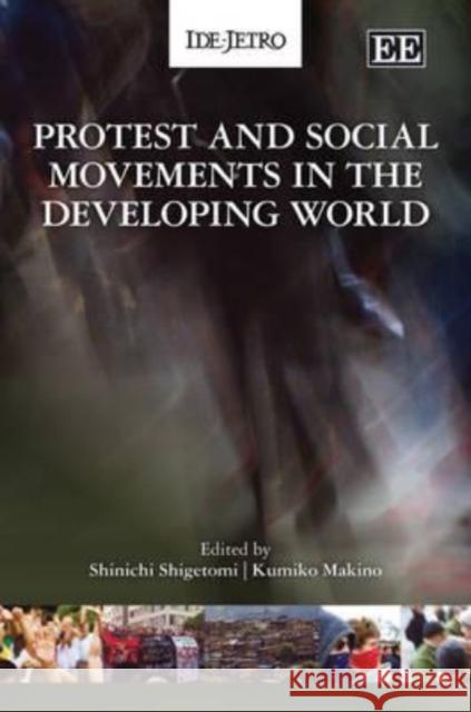 Protest and Social Movements in the Developing World  9781848443624 Edward Elgar Publishing Ltd - książka