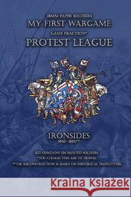 Protest League. Ironsides 1640-1660.: 28mm paper soldiers Vyacheslav Batalov 9781712352830 Independently Published - książka