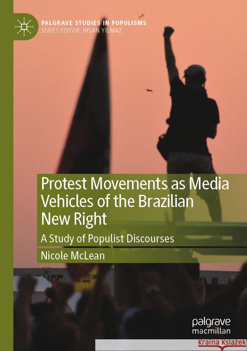 Protest Movements as Media Vehicles of the Brazilian New Right Nicole McLean 9789811943812 Springer Nature Singapore - książka