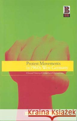 Protest Movements in 1960s West Germany: A Social History of Dissent and Democracy Thomas, Nick 9781859736456 Berg Publishers - książka