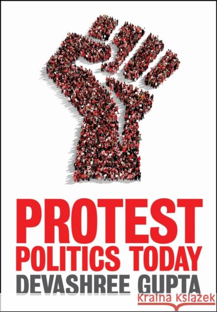 Protest Politics Today Gupta, Devashree 9780745671147 John Wiley & Sons - książka