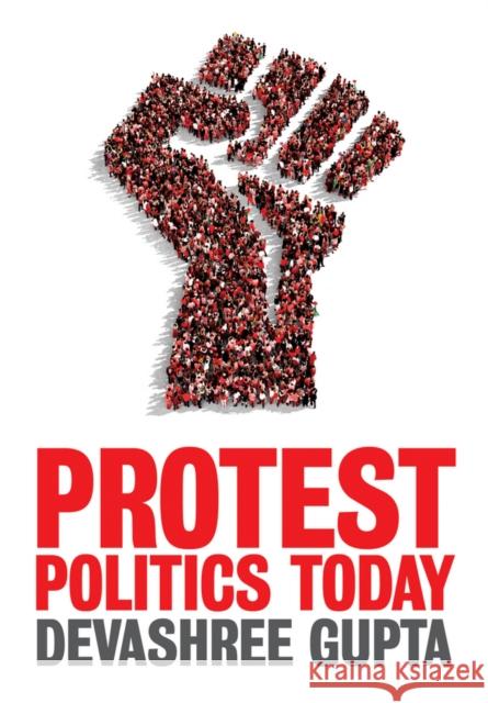 Protest Politics Today Gupta,  9780745671154 John Wiley & Sons - książka