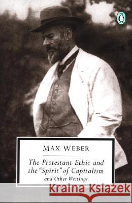 Protestant Ethic and Other Writings Max Weber 9780140439212 Penguin Books Ltd - książka