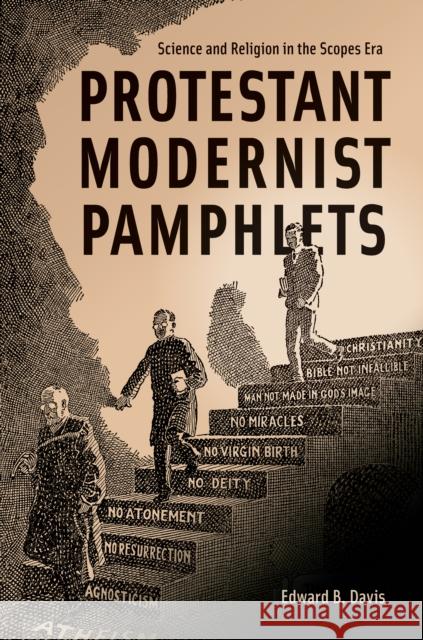 Protestant Modernist Pamphlets: Science and Religion in the Scopes Era Edward B. Davis 9781421449821 Johns Hopkins University Press - książka