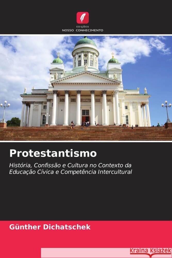 Protestantismo Dichatschek, Günther 9786204848945 Edições Nosso Conhecimento - książka