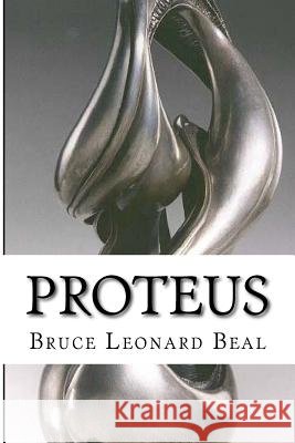 Proteus MR Bruce Leonard Beal 9781479385553 Createspace - książka