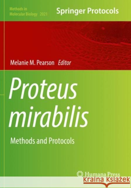 Proteus Mirabilis: Methods and Protocols Pearson, Melanie M. 9781493996032 Humana Press Inc. - książka