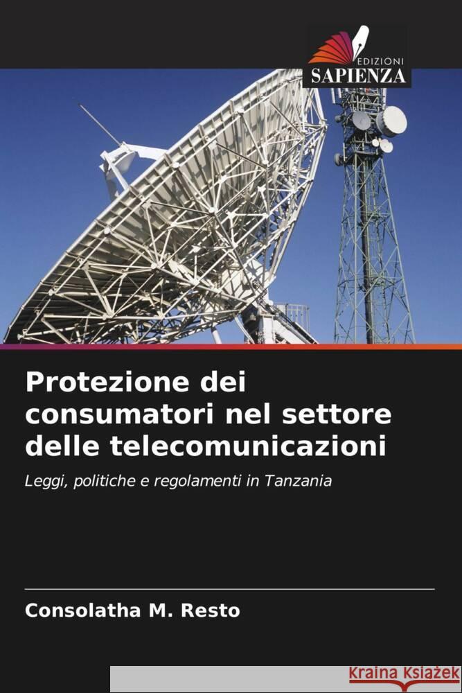 Protezione dei consumatori nel settore delle telecomunicazioni M. Resto, Consolatha 9786207094479 Edizioni Sapienza - książka