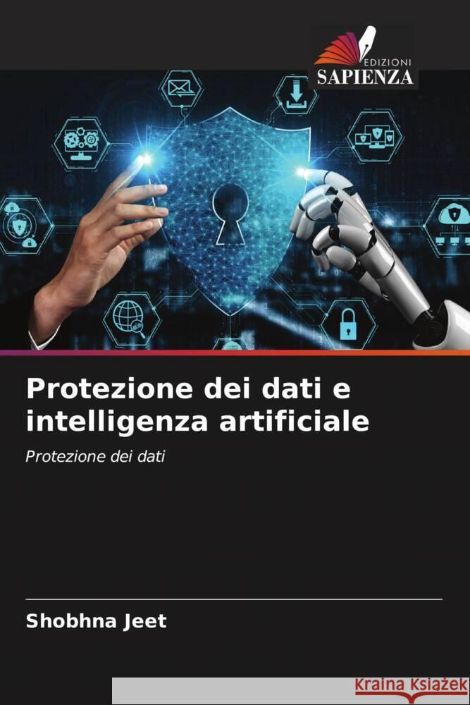 Protezione dei dati e intelligenza artificiale Shobhna Jeet 9786207386833 Edizioni Sapienza - książka