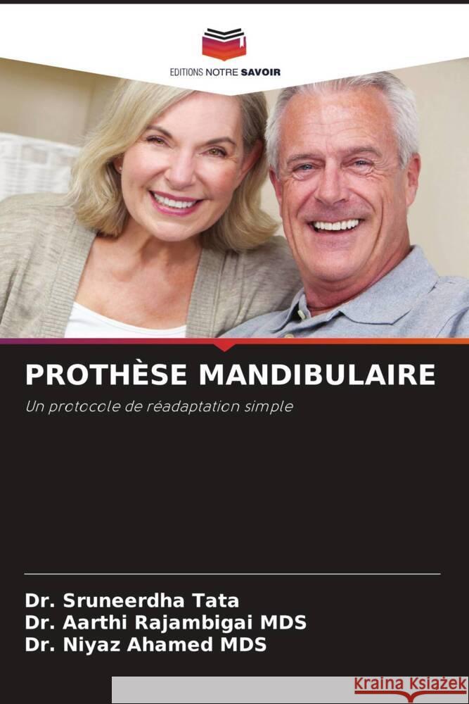 PROTHÈSE MANDIBULAIRE Tata, Dr. Sruneerdha, Rajambigai MDS, Dr. Aarthi, Ahamed MDS, Dr. Niyaz 9786204659015 Editions Notre Savoir - książka