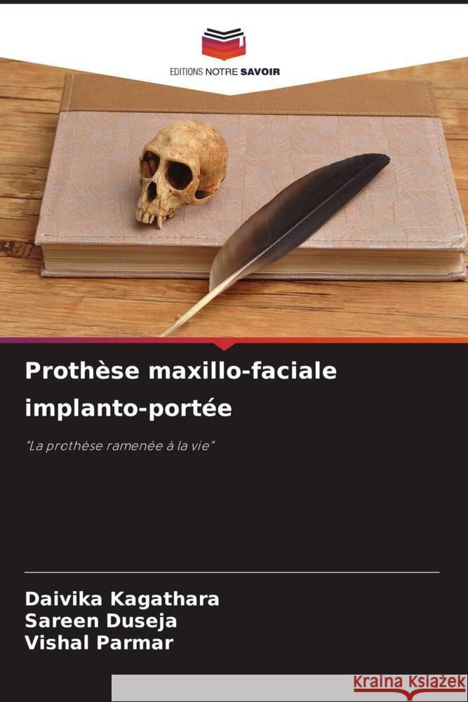 Proth?se maxillo-faciale implanto-port?e Daivika Kagathara Sareen Duseja Vishal Parmar 9786207282524 Editions Notre Savoir - książka