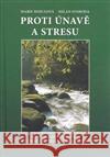 Proti únavě a stresu Milan Svoboda 9788085965629 Santal