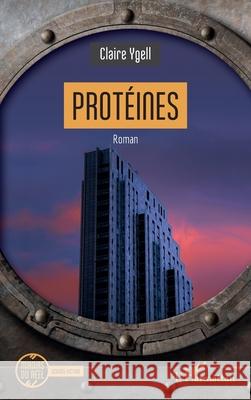 Prot?ines Claire Ygell 9782140354670 Editions L'Harmattan - książka