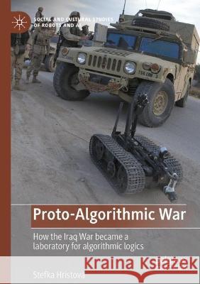 Proto-Algorithmic War Stefka Hristova 9783031042218 Springer International Publishing - książka