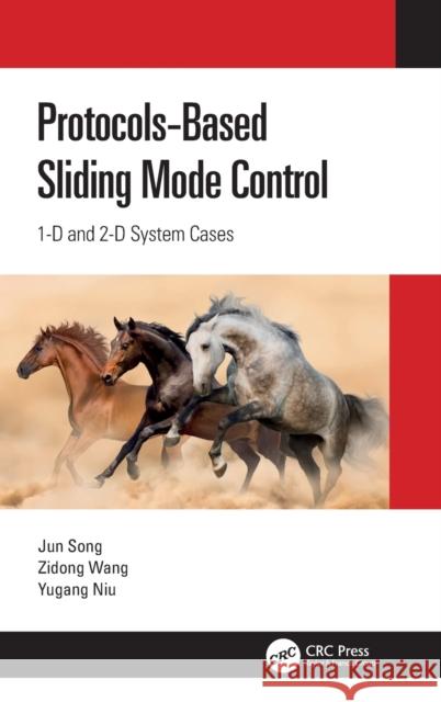 Protocol-Based Sliding Mode Control: 1d and 2D System Cases Jun Song Zidong Wang Yugang Niu 9781032313870 CRC Press - książka