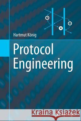 Protocol Engineering Hartmut König 9783642440939 Springer-Verlag Berlin and Heidelberg GmbH &  - książka