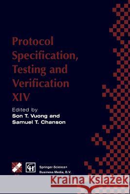 Protocol Specification, Testing and Verification XIV S. T. Vuong                              Samuel T. Chanson 9781475763089 Springer - książka