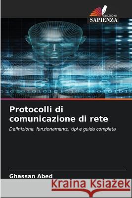 Protocolli di comunicazione di rete Abed, Ghassan 9786208875169 Edizioni Sapienza - książka