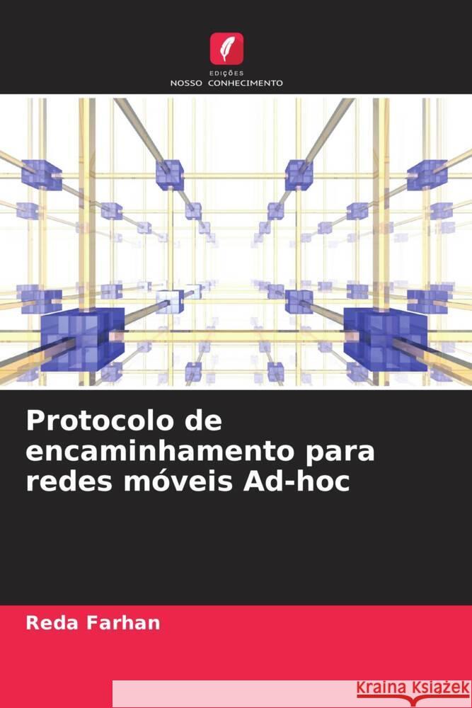 Protocolo de encaminhamento para redes móveis Ad-hoc Farhan, Reda 9783330075139 Edições Nosso Conhecimento - książka