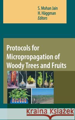 Protocols for Micropropagation of Woody Trees and Fruits  9781402063510 KLUWER ACADEMIC PUBLISHERS GROUP - książka