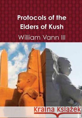 Protocols of the Elders of Kush (Cush) William Van 9781312470514 Lulu.com - książka