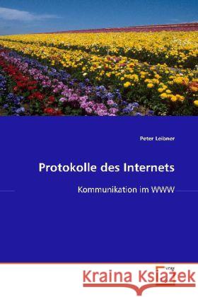 Protokolle des Internets : Kommunikation im WWW Leibner, Peter 9783639096316 VDM Verlag Dr. Müller - książka