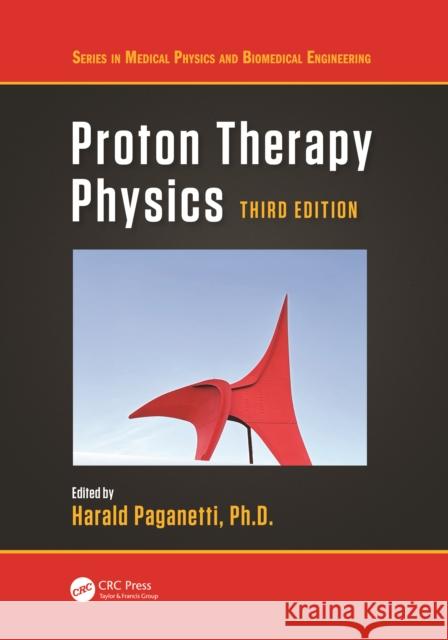 Proton Therapy Physics Harald Paganett 9781032610863 CRC Press - książka