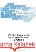 Proton Transfer in Hydrogen-Bonded Systems T. Bountis Tassos Bountis 9780306442162 Plenum Publishing Corporation - książka