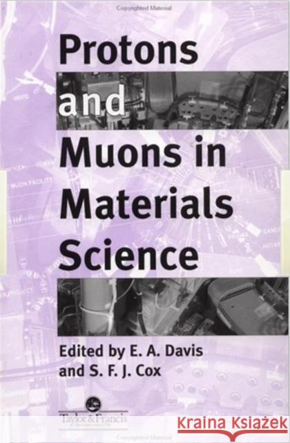 Protons And Muons In Materials Science Davis                                    Davis A. Davis E. A. Davis 9780748404780 CRC Press - książka