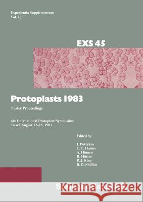 Protoplasts 1983: Poster Proceedings Potrykus, Harms, Hinnen, Hütter, King, Shillito 9783034865579 Springer Basel - książka