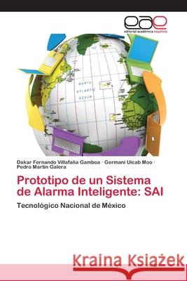 Prototipo de un Sistema de Alarma Inteligente: Sai Villafaña Gamboa, Dakar Fernando 9786202252805 Editorial Académica Española - książka