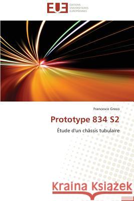 Prototype 834 S2 Greco Francesco 9786131587368 Editions Universitaires Europeennes - książka