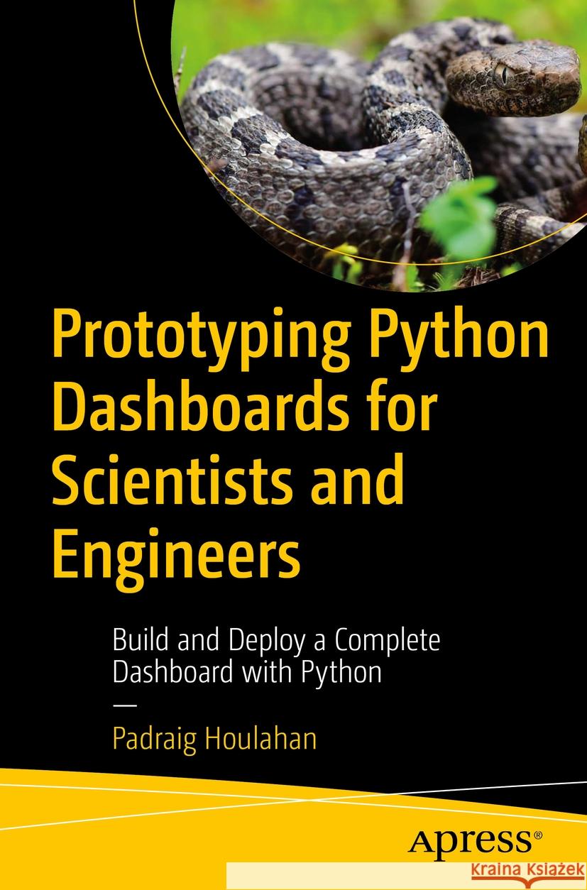 Prototyping Python Dashboards for Scientists and Engineers Padraig Houlahan 9798868802201 Apress - książka