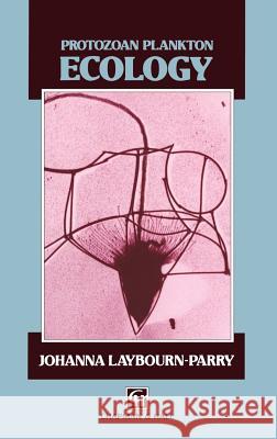 Protozoan Plankton Ecology Johanna Laybourn-Parry J. a. Laybourn-Parry 9780412344404 Springer - książka
