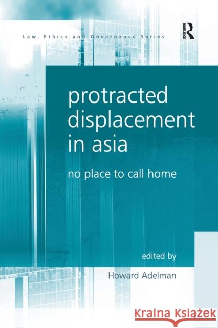 Protracted Displacement in Asia: No Place to Call Home  9781138275058 Taylor and Francis - książka