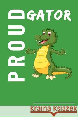 Proud Gator: Proud student Visual Story 9781687759368 Independently Published - książka