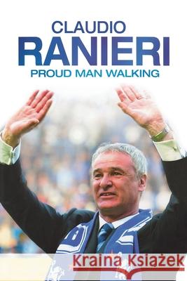 Proud Man Walking Claudio Ranieri 9780007332489 HARPERCOLLINS PUBLISHERS - książka