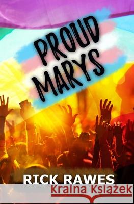 Proud Marys Rick Rawes 9781983323324 Independently Published - książka