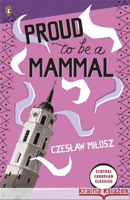 Proud To Be A Mammal CZESLAW MILOSZ 9780141193199  - książka