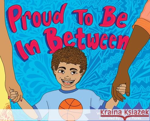 Proud To Be In Between Marcus D. Peoples 9780578712093 Marcus Peoples Jr - książka