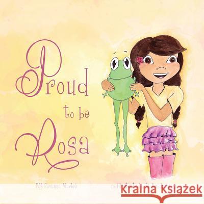 Proud to be Rosa Marlee, Savanna 9781539988304 Createspace Independent Publishing Platform - książka