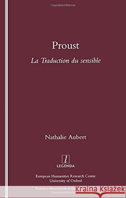 Proust : La Traduction du Sensible Nathalie Aubert 9781900755795 European Humanities Research Centre - książka