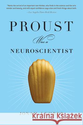 Proust Was a Neuroscientist Jonah Lehrer 9780547085906 Mariner Books - książka